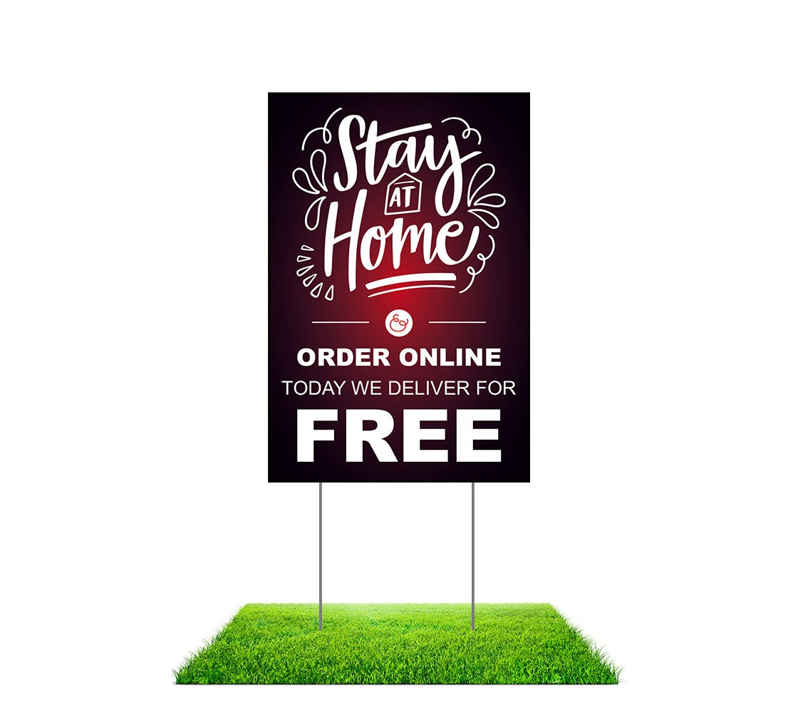 Stay At Home Order Online Yard Signs Stay At Home Signs Bannerbuzz