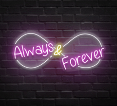 Always And Forever Neon Sign