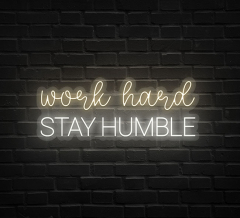 Work Hard And Stay Humble Neon Sign