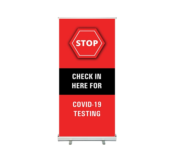Stop Check in Here for Covid-19 Testing Roll up Banner Stands