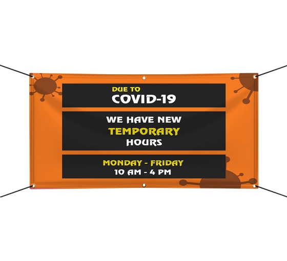 New Temporary Hours due to Covid-19 Vinyl Banners