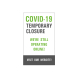 Covid-19 Temporary Closure Yard Signs (Non Reflective)