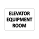 Elevator Equipment Room Sign
